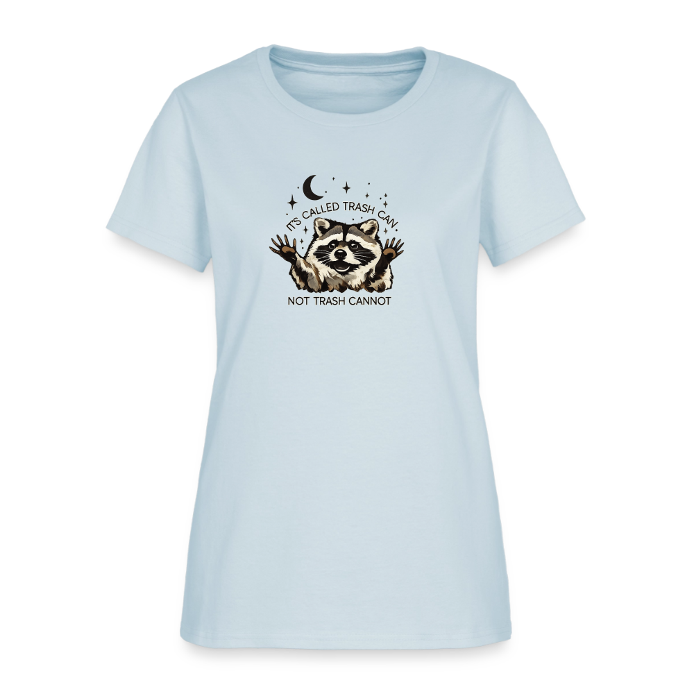 Trash Can Not Trash Cannot Women's Tee - Raccoon Motivation - light blue