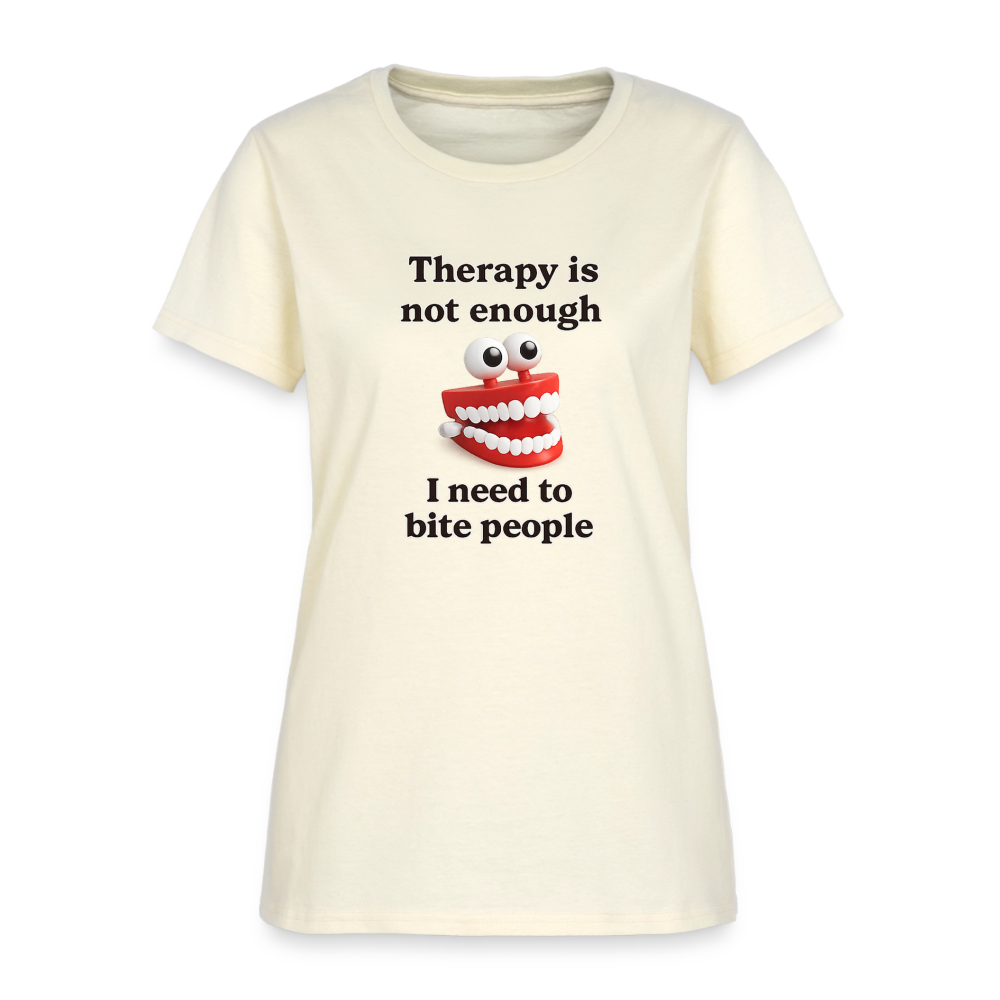 Therapy Is Not Enough I Need To Bite People Women's Tee - Wind Up Teeth - off white