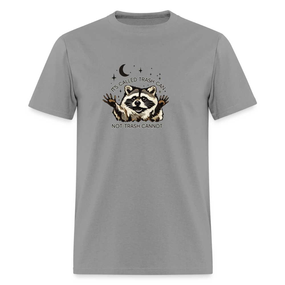 It's Called Trash Can Not Trash Cannot - Raccoon Motivation Tee - rock