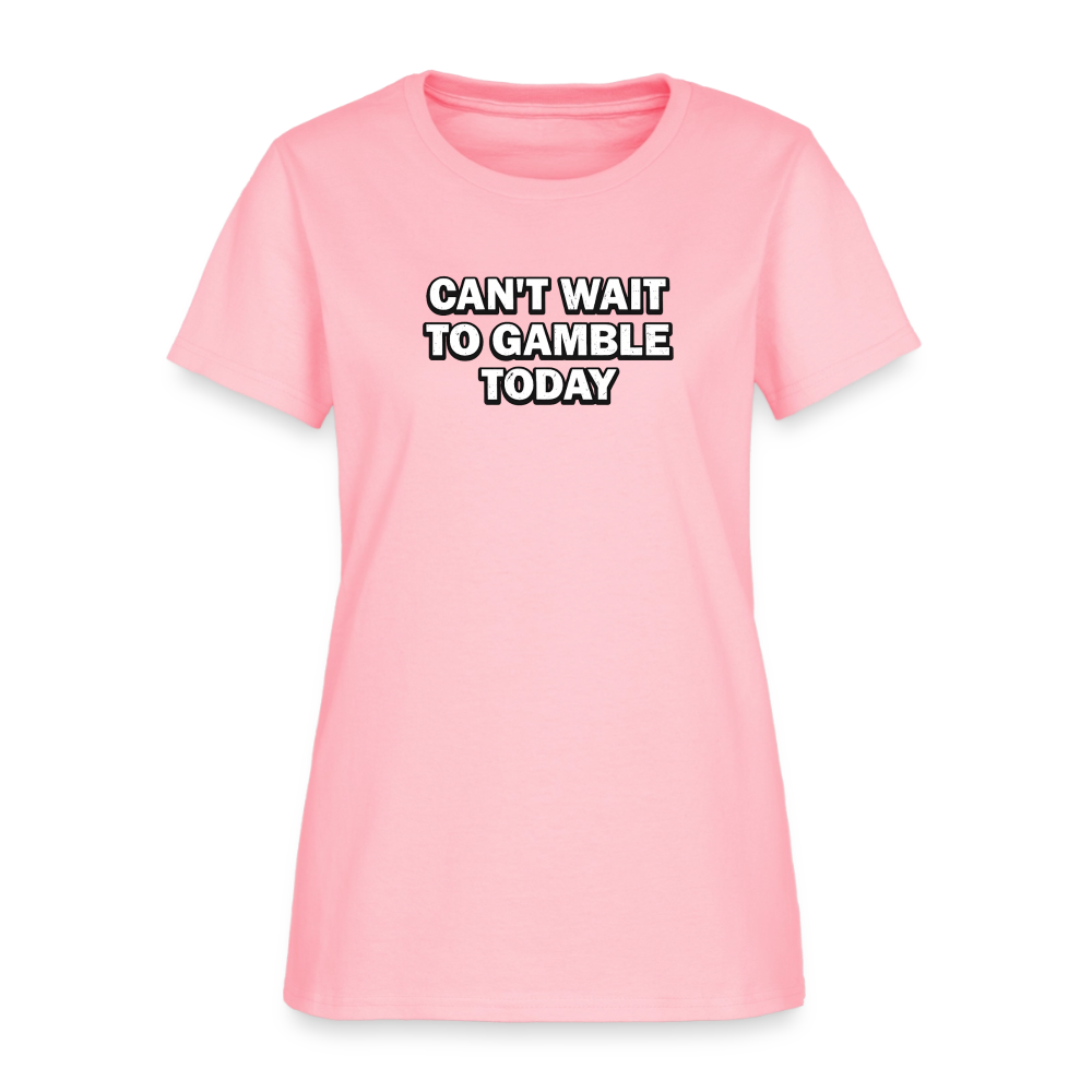 Can't Wait To Gamble Today Women's Tee - Casino Lucky Lady - pink