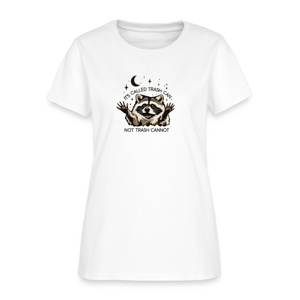 Trash Can Not Trash Cannot Women's Tee - Raccoon Motivation - white
