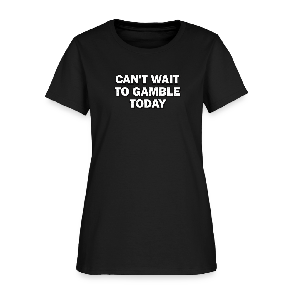 Can't Wait To Gamble Today Women's Tee - Casino Lucky Lady - black