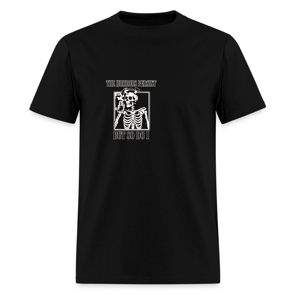 Horrors Persist But So Do I - Skeleton Tee - black