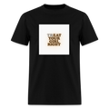 Treat Your Girl Right - Bold Statement Tee - black