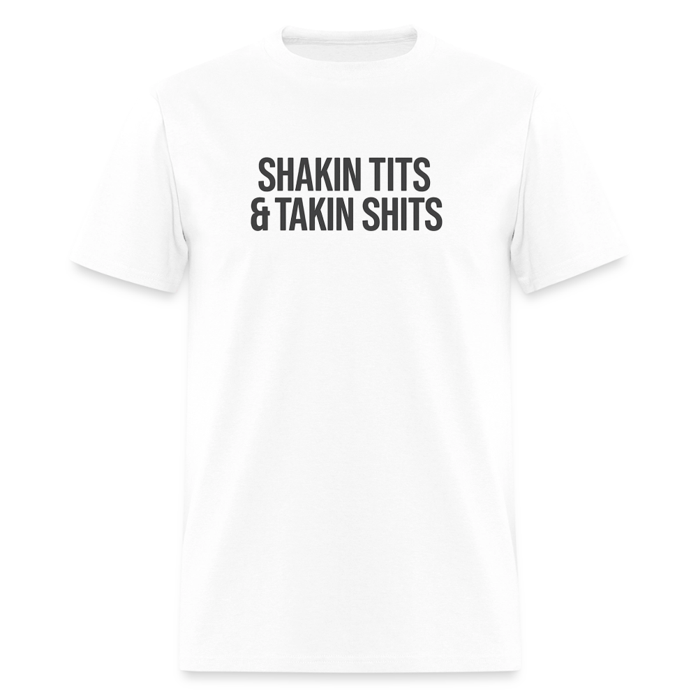Shakin Tits & Takin Shits - Night Out Tee - white