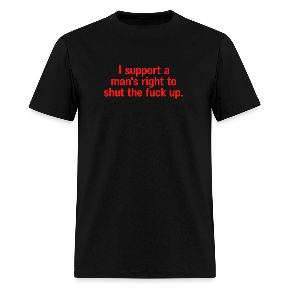 Right to Shut Up - Free Speech Tee - black