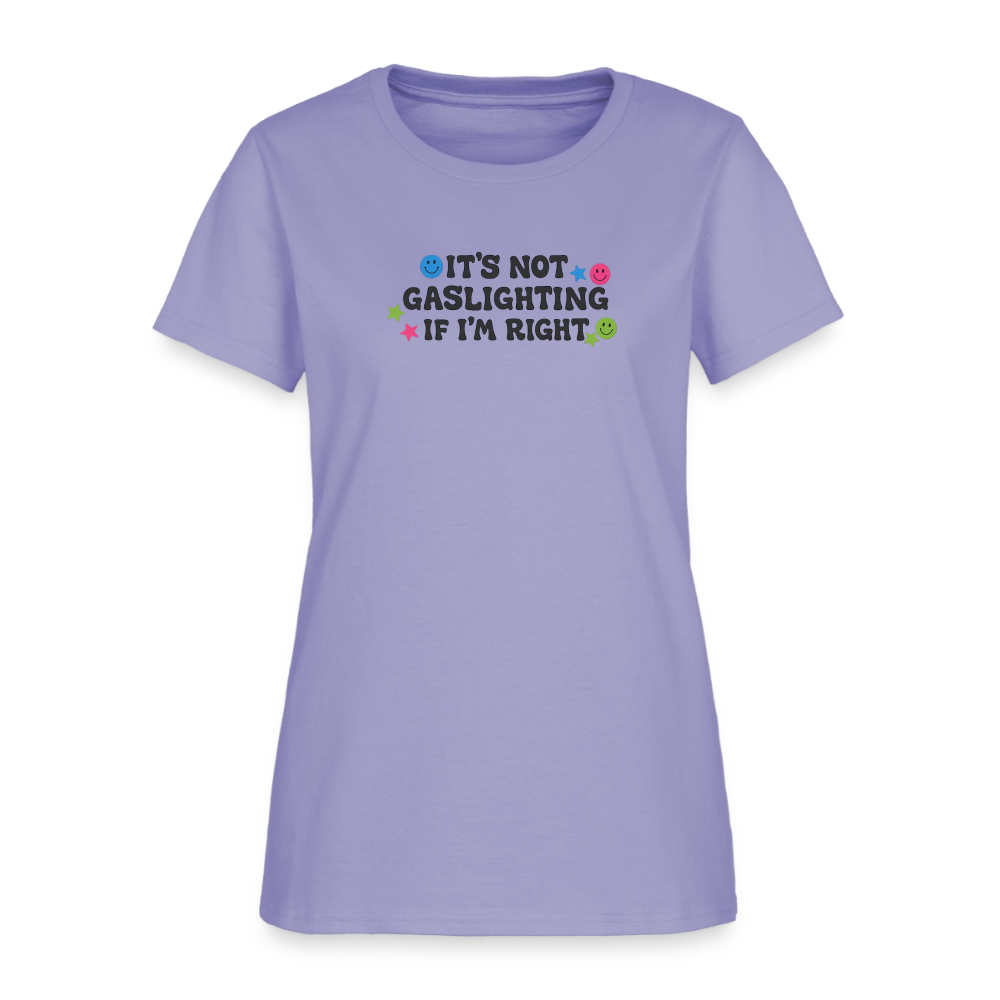 It's Not Gaslighting If I'm Right Women's Tee - Funny Argument Smiley - lavender