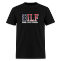 DILF Tee - Damn I Love Freedom Patriotic - black