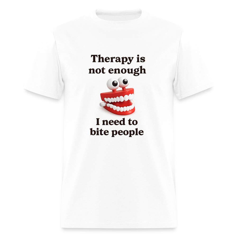 Therapy Is Not Enough - I Need To Bite People Tee - white