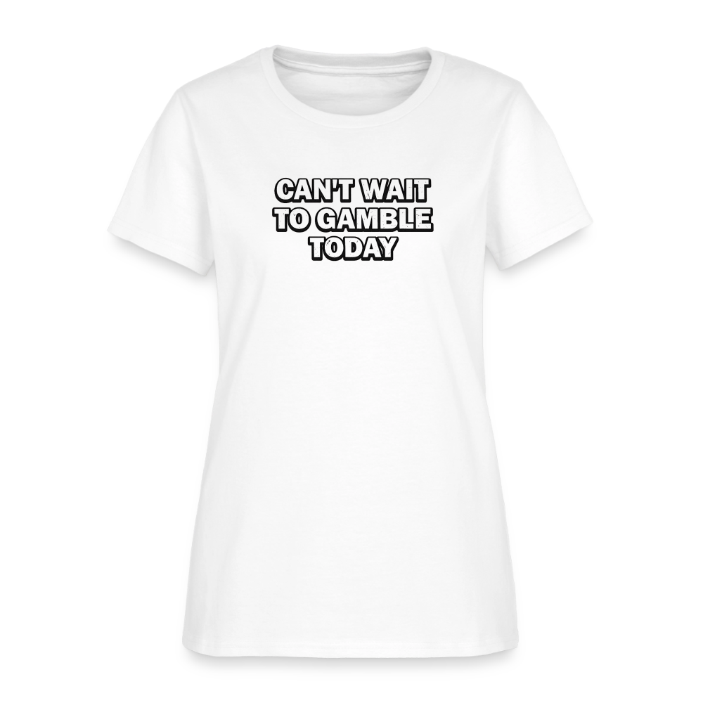Can't Wait To Gamble Today Women's Tee - Casino Lucky Lady - white
