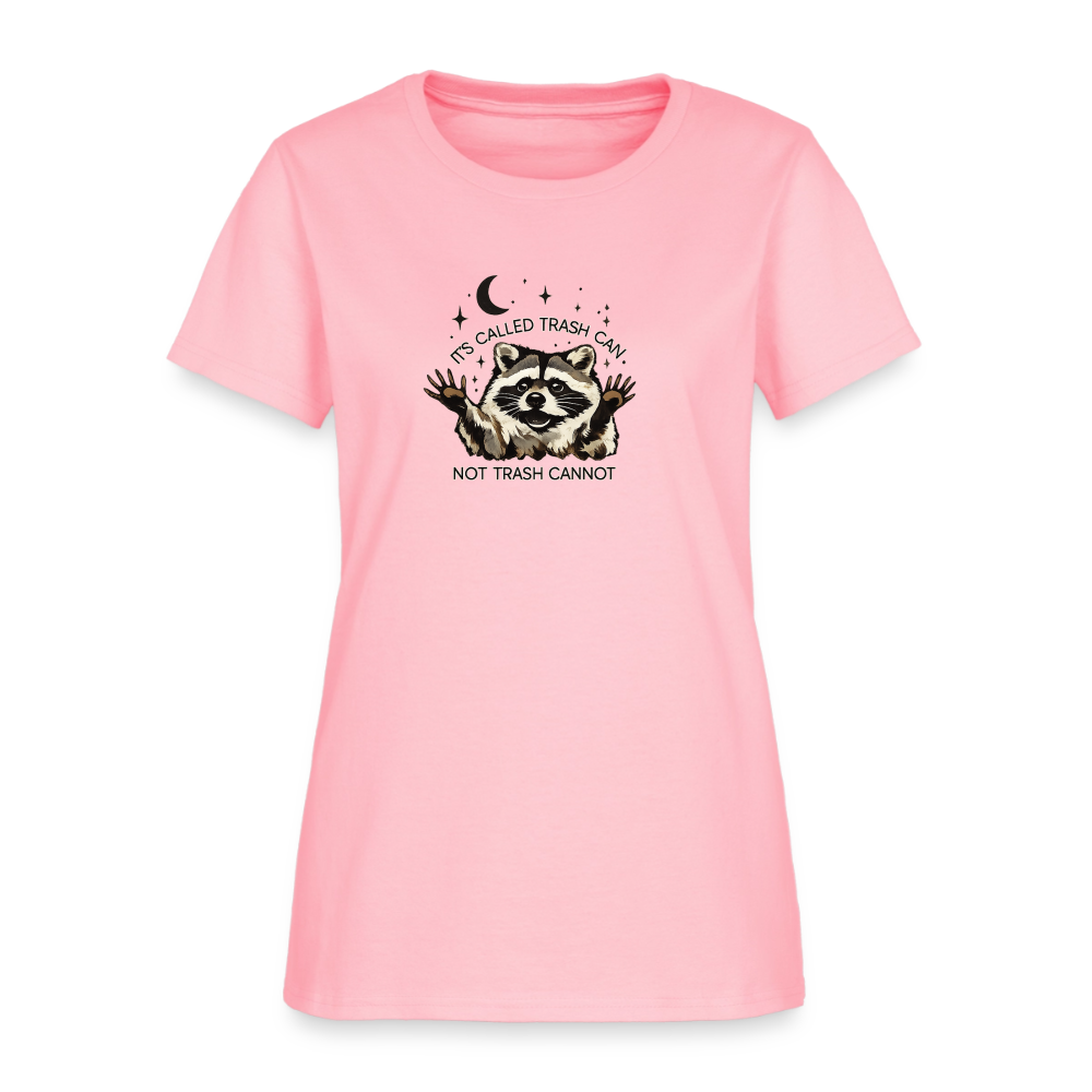 Trash Can Not Trash Cannot Women's Tee - Raccoon Motivation - pink