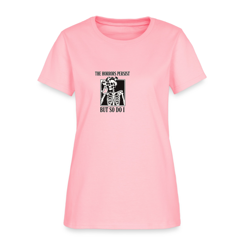 Horrors Persist But So Do I Women's Tee - Skeleton Survivor - pink