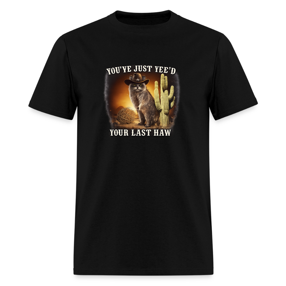 Yee'd Your Last Haw - Cowboy Cat Tee - black
