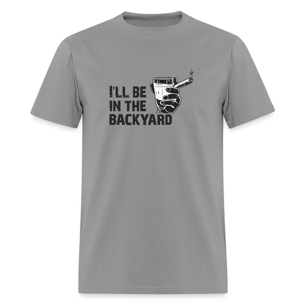 I'll Be In The Backyard - Cigar Dad Tee - rock