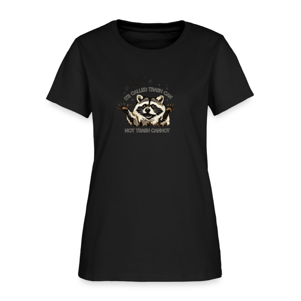 Trash Can Not Trash Cannot Women's Tee - Raccoon Motivation - black