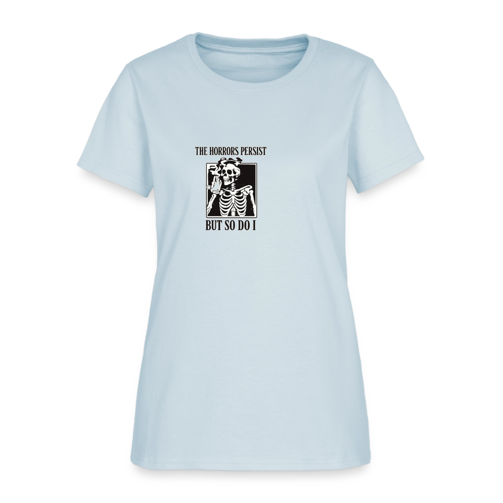 Horrors Persist But So Do I Women's Tee - Skeleton Survivor - light blue